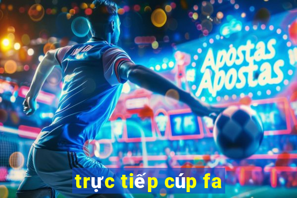 trực tiếp cúp fa