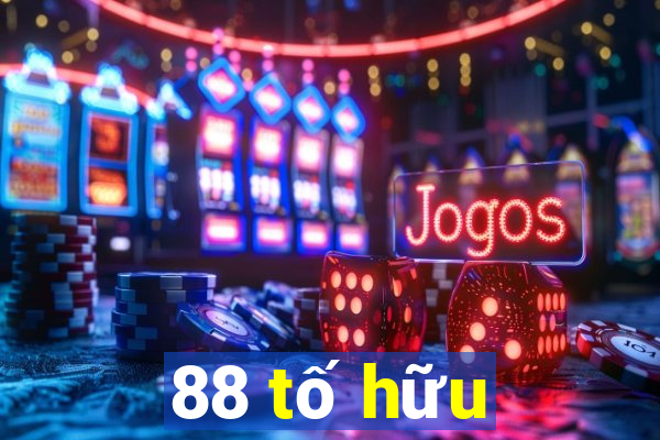 88 tố hữu