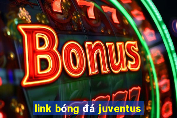 link bóng đá juventus