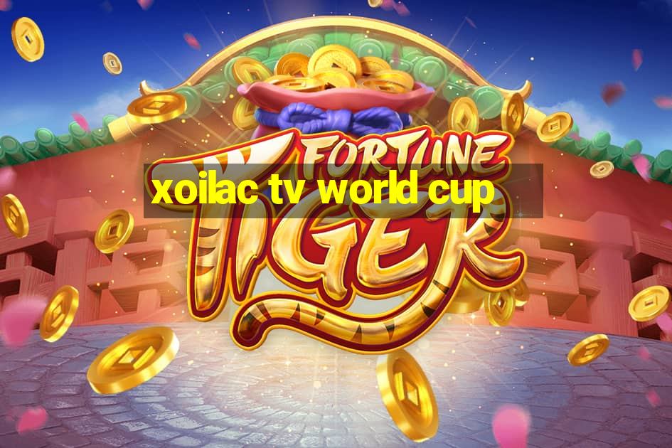 xoilac tv world cup