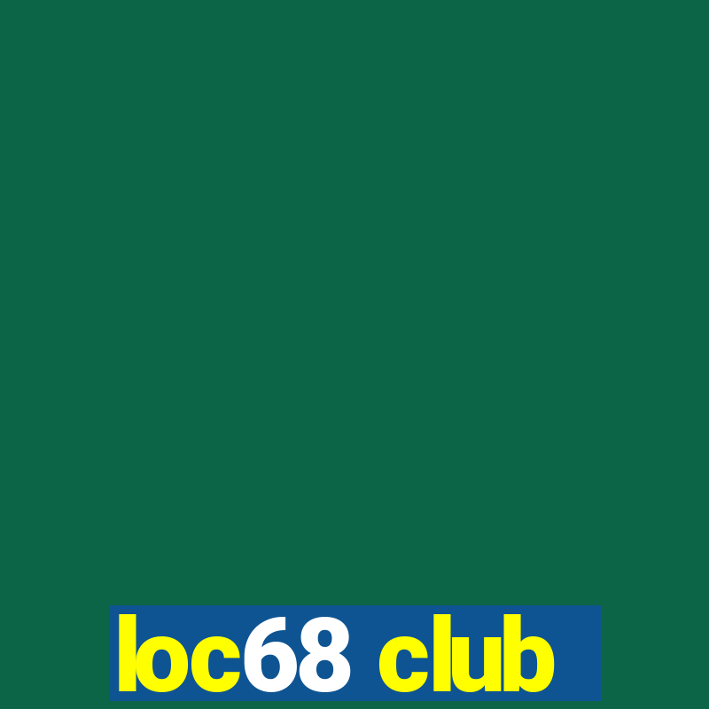 loc68 club