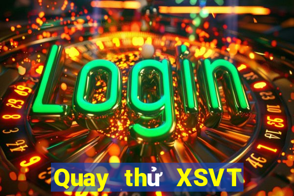 Quay thử XSVT ngày 29