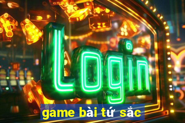 game bai tu sac