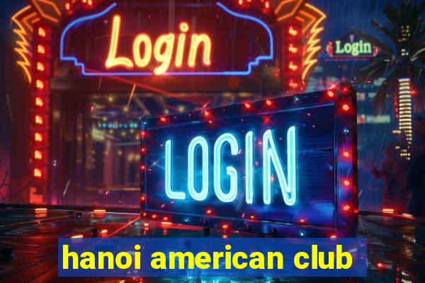 hanoi american club