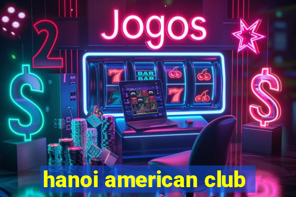 hanoi american club