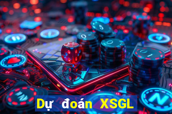 Dự đoán XSGL ngày 5