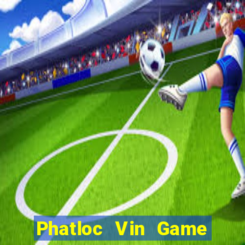 Phatloc Vin Game Bài Bốc Club