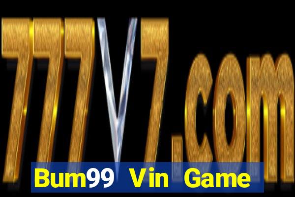 Bum99 Vin Game Bài 567