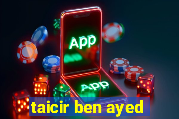 taicir ben ayed