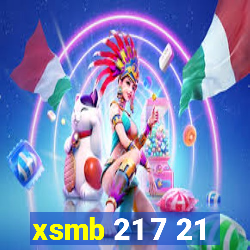 xsmb 21 7 21