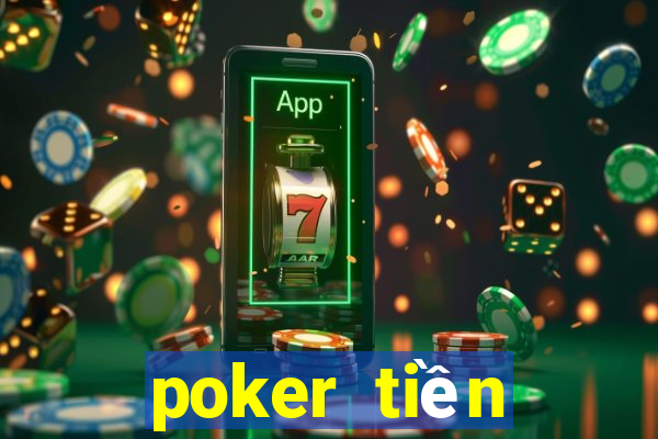 poker tiền điện tử không cần đặt cọc