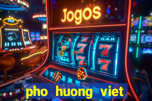 pho huong viet phone number