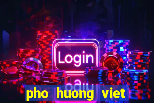 pho huong viet phone number