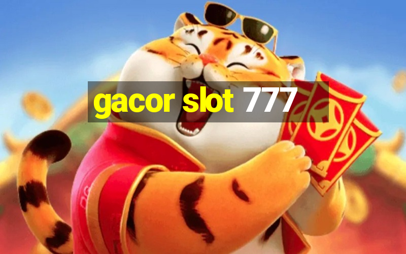 gacor slot 777