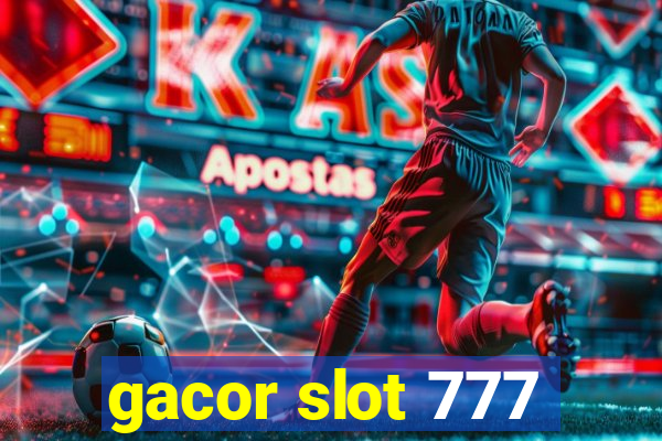 gacor slot 777