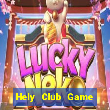 Hely Club Game Bài Uy Tín