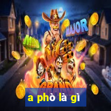 a phò là gì