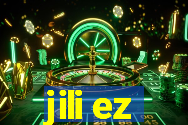 jili ez