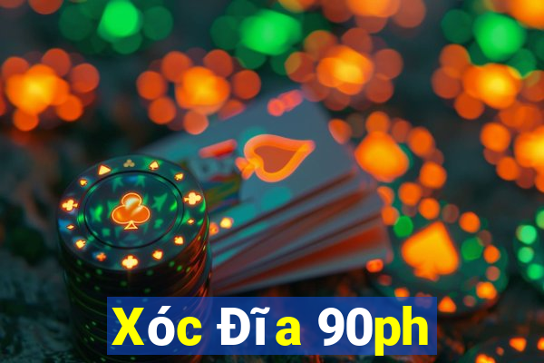 Xóc Đĩa 90ph