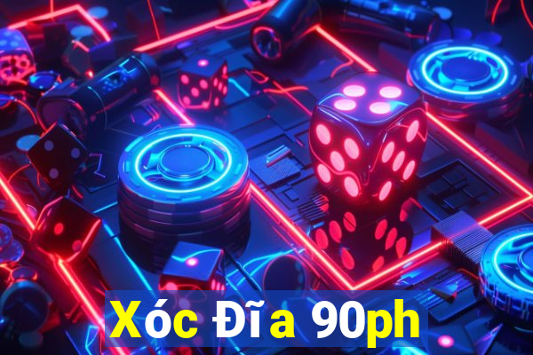 Xóc Đĩa 90ph