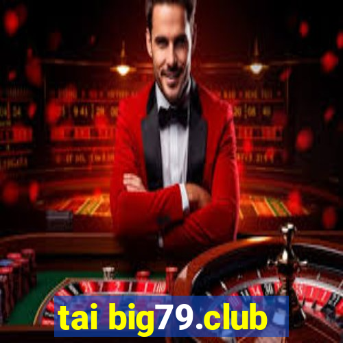 tai big79.club