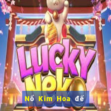 Nổ Kim Hoa đế tiền thật