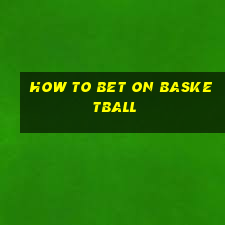 how to bet on basketball