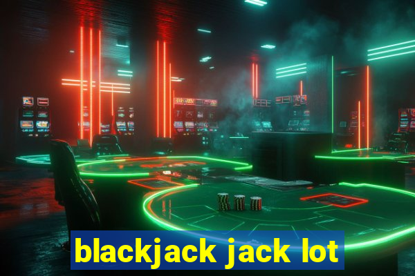 blackjack jack lot