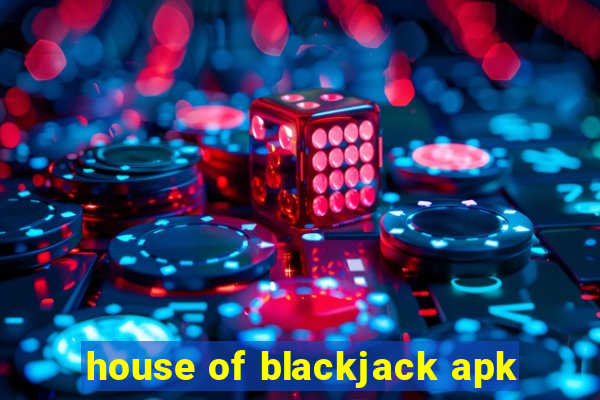 house of blackjack apk