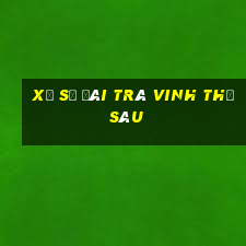 xổ số đài trà vinh thứ sáu