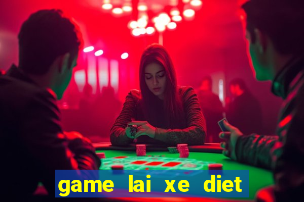 game lai xe diet zombie 4