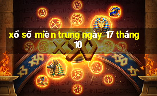 xổ số miền trung ngày 17 tháng 10