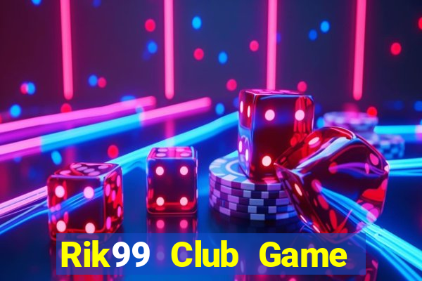 Rik99 Club Game Bài 777