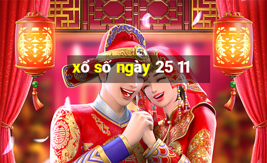 xổ số ngày 25 11