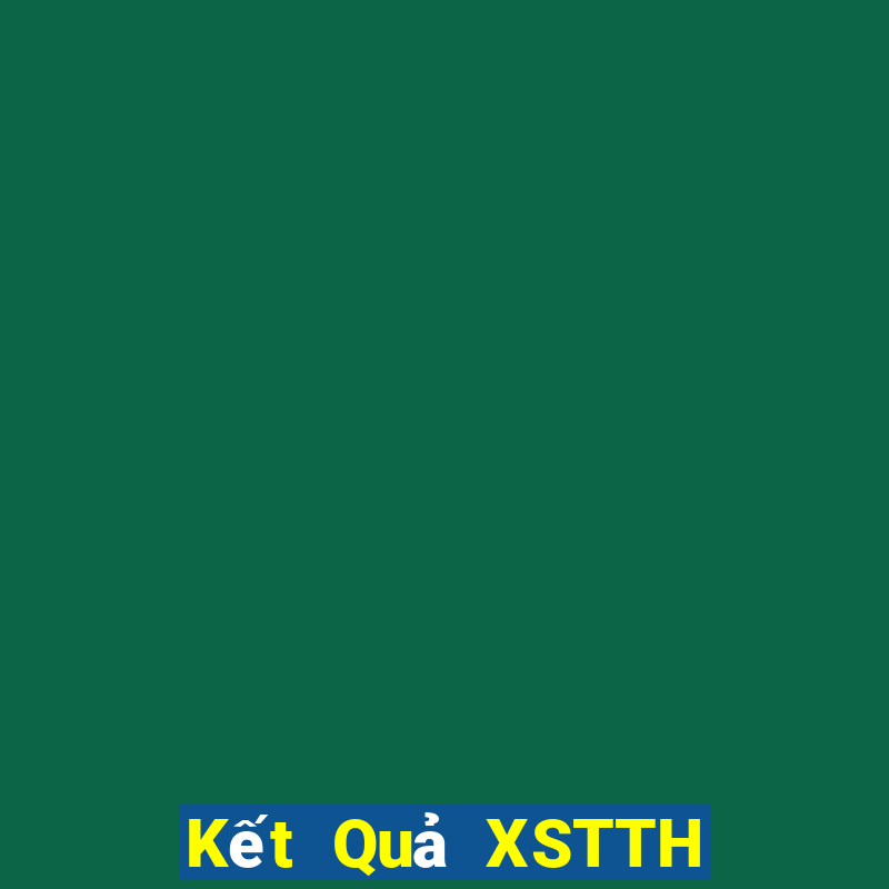 Kết Quả XSTTH Chủ Nhật