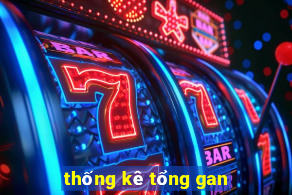 thống kê tổng gan