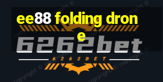 ee88 folding drone