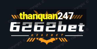 thanquan247