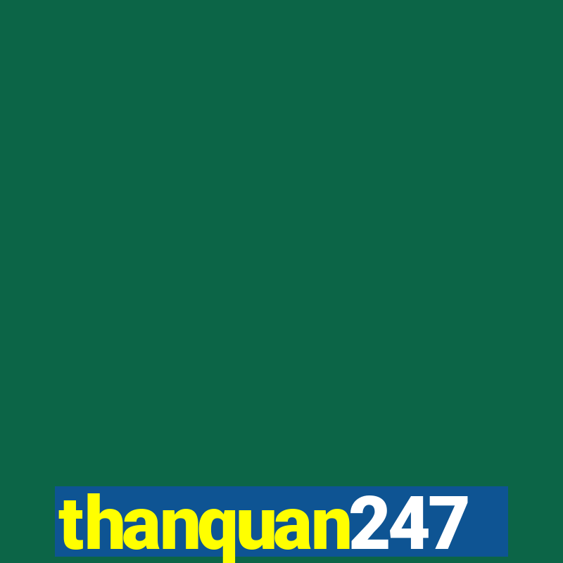 thanquan247