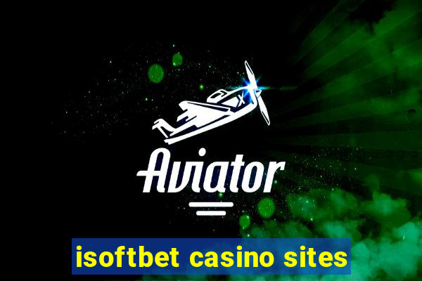 isoftbet casino sites