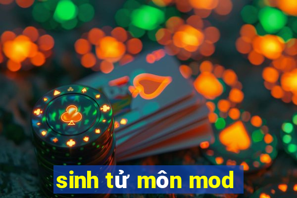 sinh tử môn mod