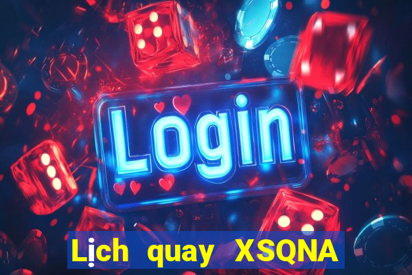 Lịch quay XSQNA ngày 28