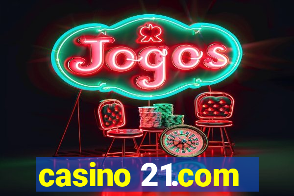 casino 21.com