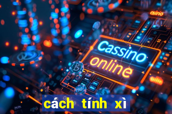 cách tính xì trong xì dách