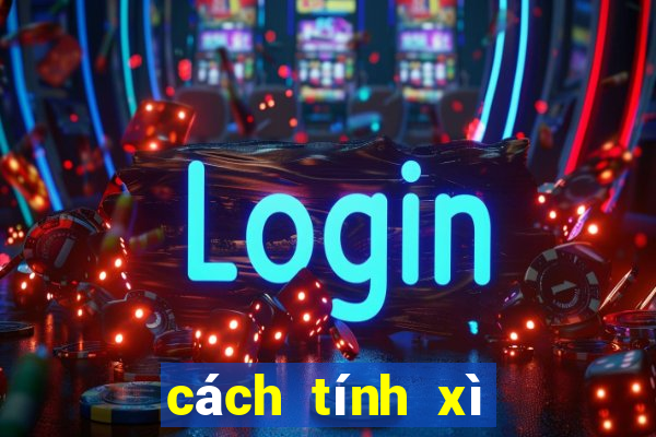 cách tính xì trong xì dách