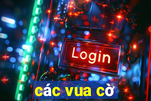 các vua cờ