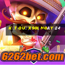 kết quả XSGL ngày 24