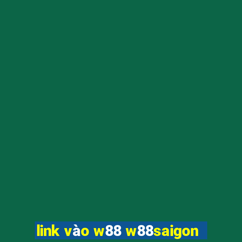 link vào w88 w88saigon