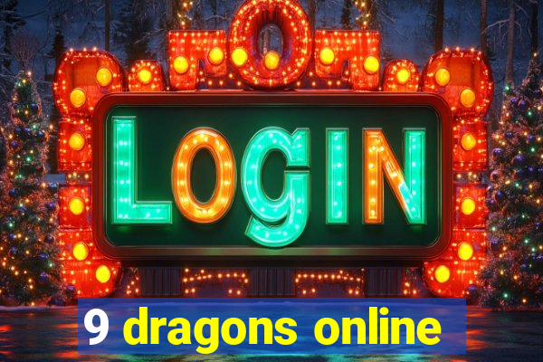 9 dragons online