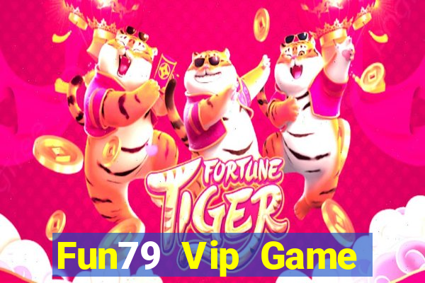 Fun79 Vip Game Bài Asia99